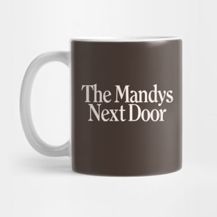 The Mandys Next Door Mug